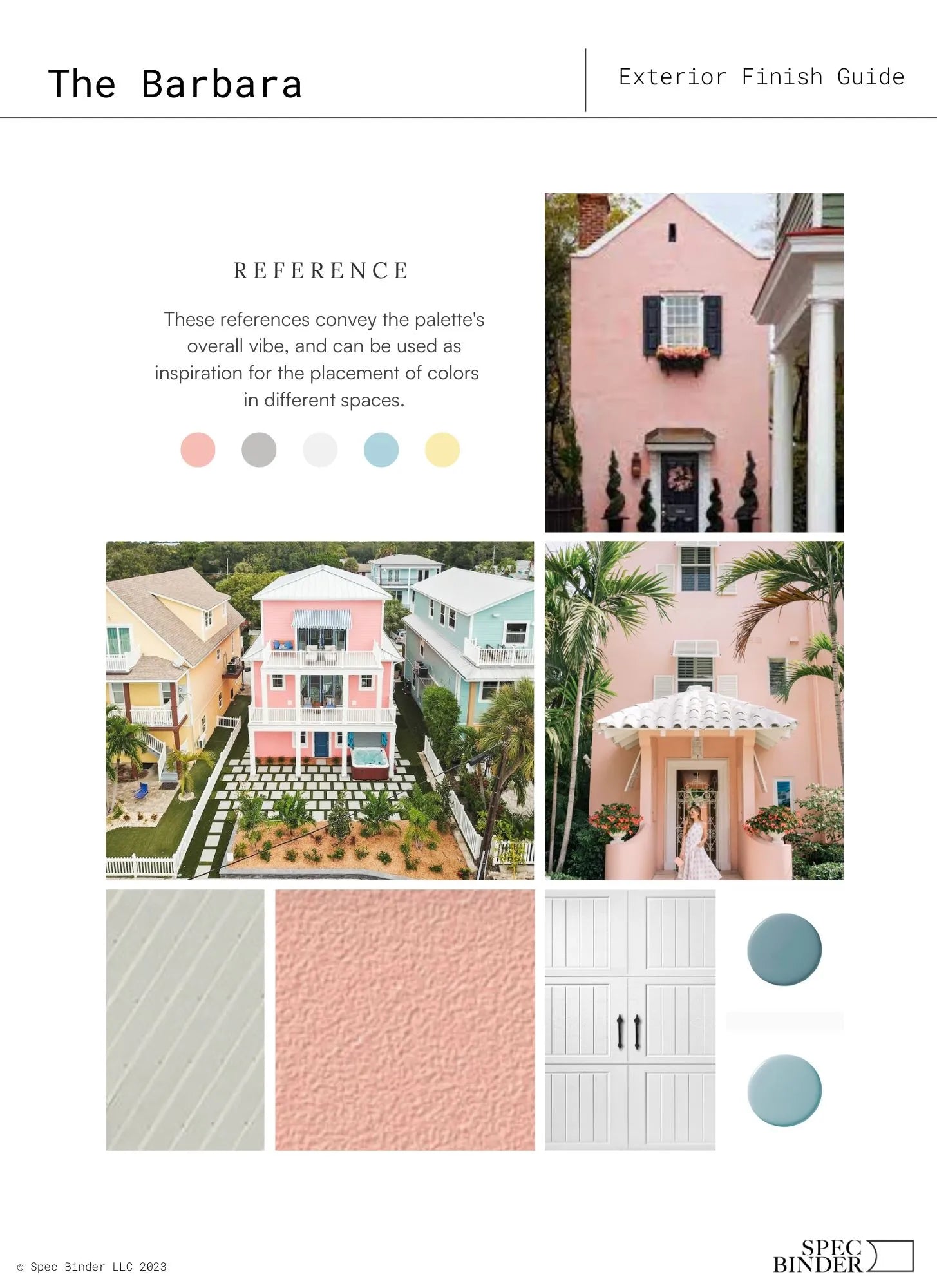 See photos of The Barbara paint colors in different spaces.The Barbara Exterior reference images, paint samples, color swatches, and design elements. The Barbara bathroom design is Fun, Coastal, Elegant, and Bold. The Barbara