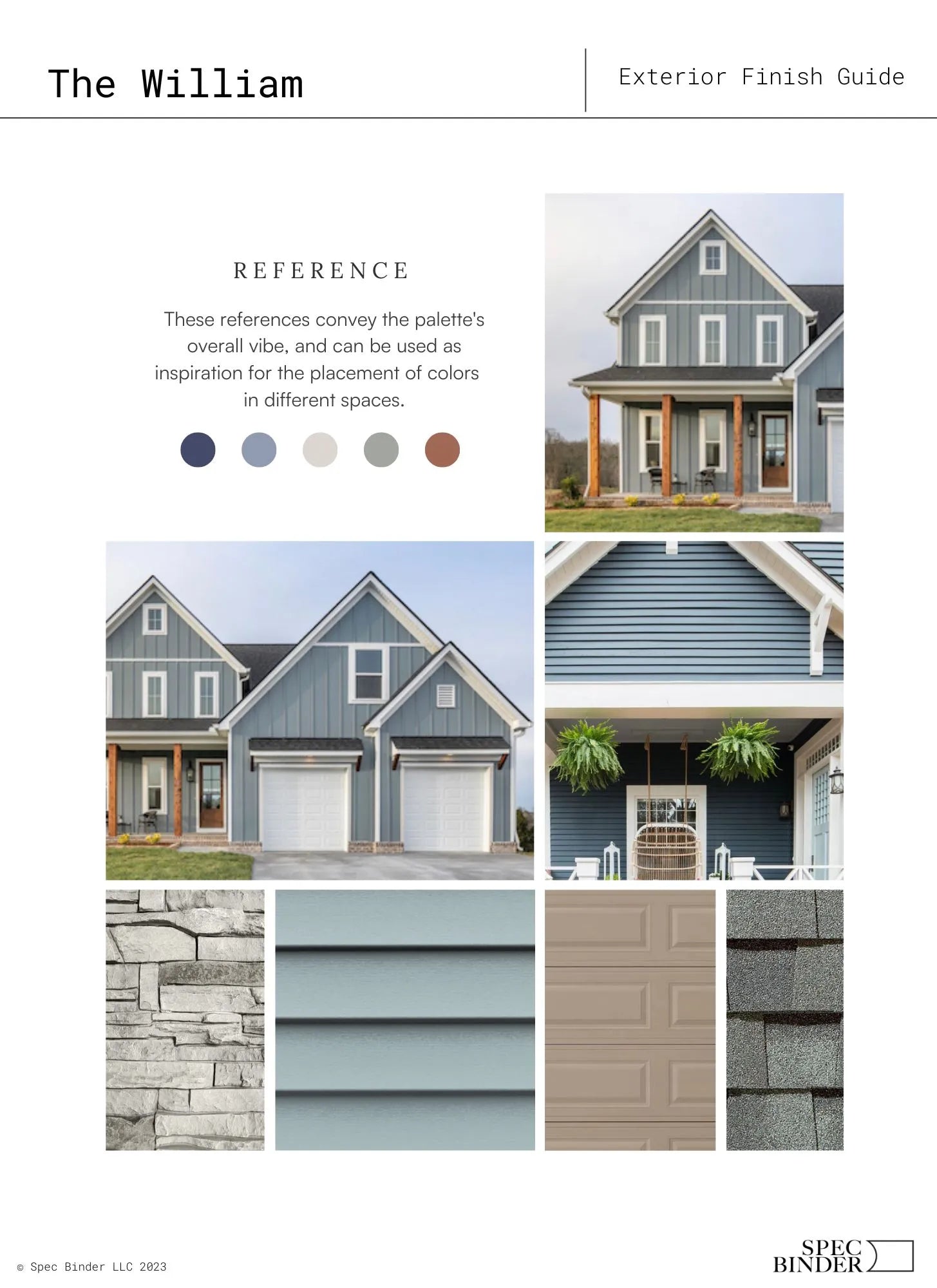 See photos of The William paint colors in different spaces.The William Exterior reference images, paint samples, color swatches, and design elements. The William bathroom design is Timeless, Classic, Rustic, and Soft. The William