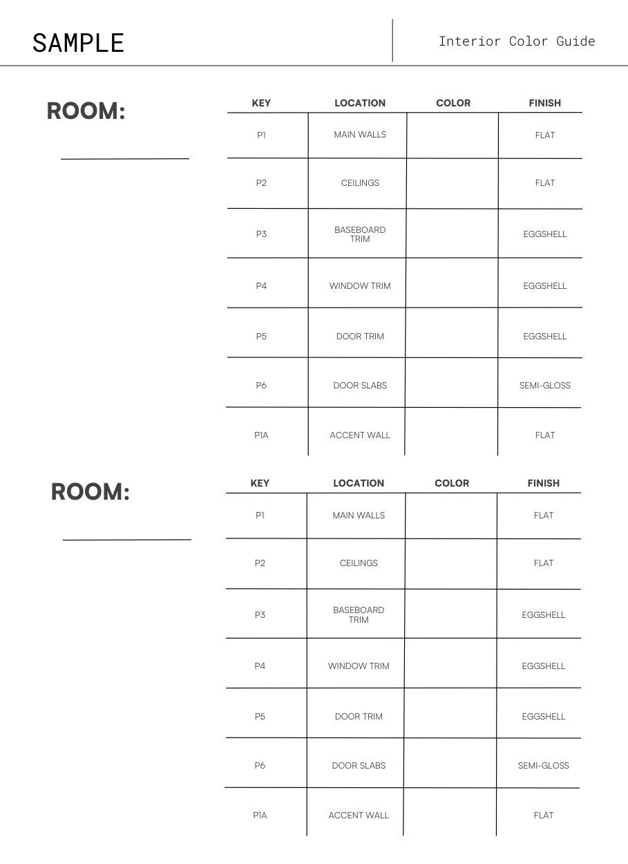 Blank paint schedule for you to fill in. Paint location and finish provided. You can customize the color codes and the room name for your project.